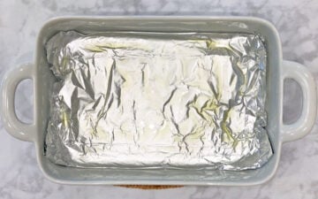 Foil-lined and greased baking dish.